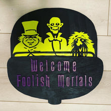 Load image into Gallery viewer, Foolish Mortals Wood Sign
